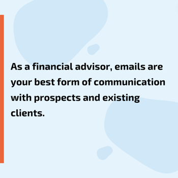 6 Email Marketing Practices to Increase ROI for Financial Advisors Quote #1