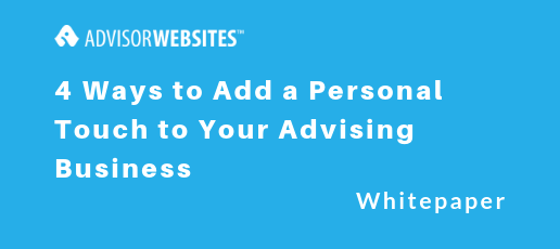 4 Ways to Add a Personal Touch to Your Advising Business.png