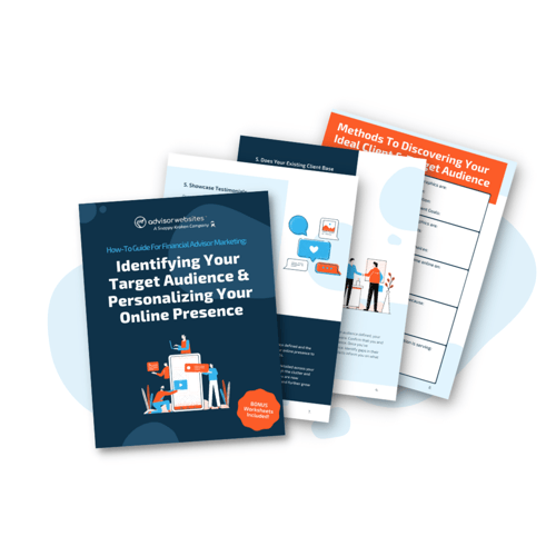 How-To Guide for Financial Advisor Marketing: Identifying Your Target Audience & Personalizing Your Online Presence