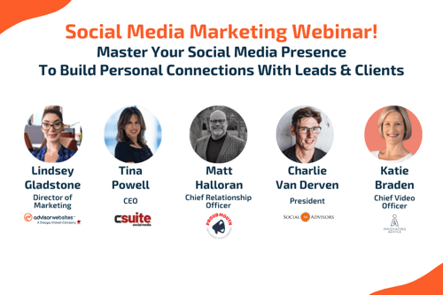 Master Your Social Media Presence To Build Personal Connections With Leads & Clients