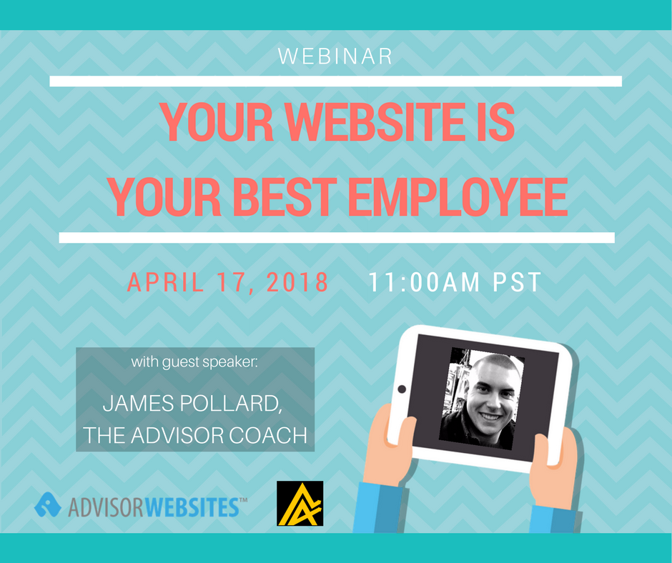 Advisor Coach Webinar - Your Website is your Best Employee